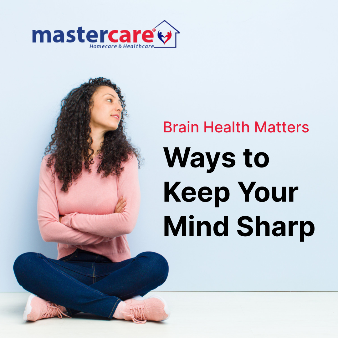 Brain Health Matters: Ways to Keep Your Mind Sharp